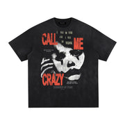 THE CALL ME CRAZY VINTAGE DISTRESSED TEE