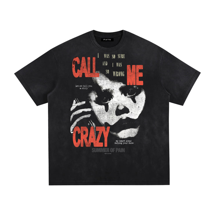 THE CALL ME CRAZY VINTAGE DISTRESSED TEE
