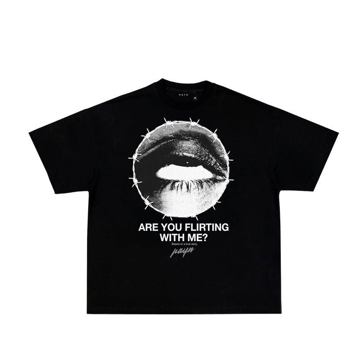 THE ARE YOU FLIRTING TEE